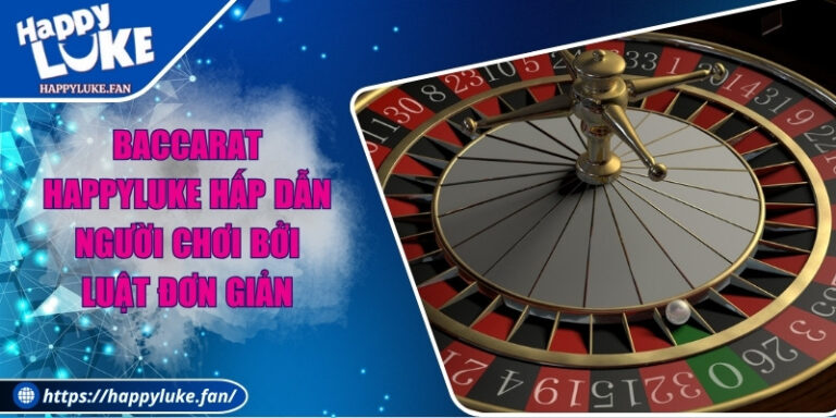 Baccarat Happyluke Hấp Dẫn Người Chơi Bởi Luật Đơn Giản 5 Baccarat Happyluke Hấp Dẫn Người Chơi Bởi Luật Đơn Giản