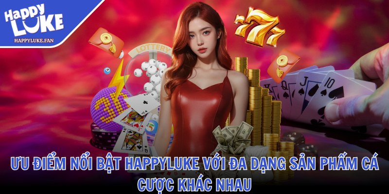 Happyluke Face ❤️ Link Vào Nhà Cái Happyluke Fan Casino Mới T10/2025 35 Ưu điểm nổi bật Happyluke với đa dạng sản phẩm cá cược khác nhau