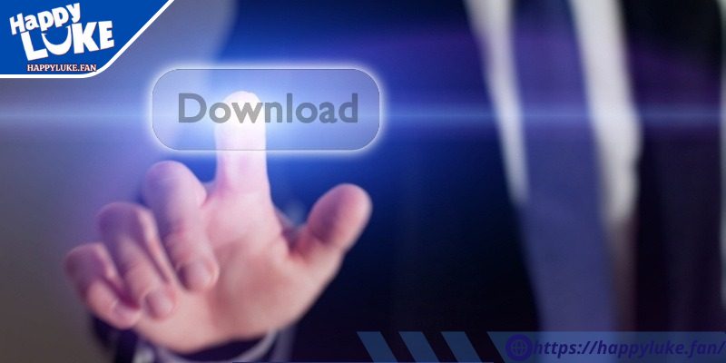 Tải App Happyluke 1 Hướng dẫn cách thức tải app Happyluke